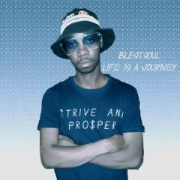 Blestsoul - Life Is A Journey (original Mix)